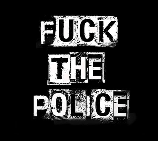 Fuck the police 